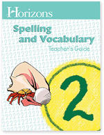 Horizons - JST020 2nd Grade Spelling and Vocabulary Teachers Guide