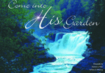 Come Into His Garden