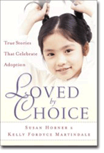 Loved By Choice: True Stories that Celebrate Adoption