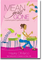 Mean Girls Gone: A Spiritual guide to getting rid of mean