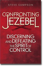 Confronting Jezebel: Discerning and Defeating the Spirit of Control