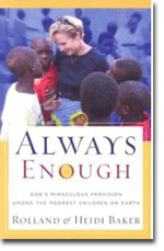 Always Enough: Gods Miraculouis provision among the poorest children on earth