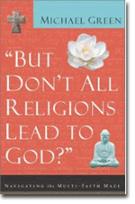 But Dont All Religions Lead to God?