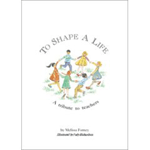To Shape A Life - A Tribute To Teachers