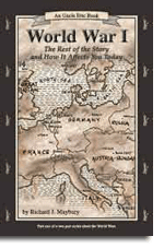 World War I: The Rest of the Story and How It Affects You Today, revised edition