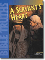 Bible Truths 2 A Servants Heart Student Worktext (3rd ed.)