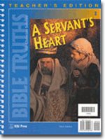 Bible Truths 2 A Servants Heart Teachers Edition (3rd ed.)