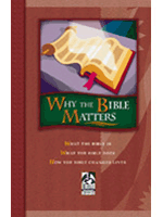 Why the Bible Matters Student Text (grades 9-12)