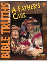 Bible Truths 1 A Fathers Care Student Worktext (3rd ed.)