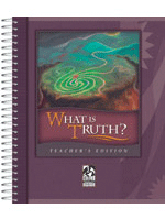 What Is Truth? Teachers Edition