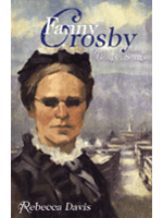 Fanny Crosby: Queen of Gospel Songs (biography)