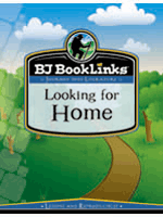 BJ BookLink: Looking for Home (Teaching guide only)