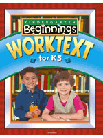 K5 Beginnings Student Worktext (copyright update) (3rd ed.)