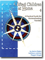 Gifted Children at Home - A Practical Guide for Homeschooling Families
