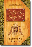 The Bark of the Bog Owl (Book One of the Wilderking Trilogy)
