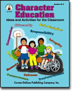 Character Education/Ideas and Activities for the Classroom Book