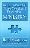 The Little Book of things you should know about Ministry