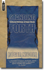 Standing Forth: Collected Writings of Roger Nicole