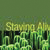 Staying Alive