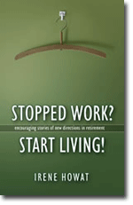 Stopped Work? Start Living