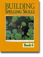 Building Spelling Skills Book 6 - Workbook