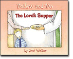 The Lords Supper - Follow and Do