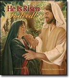 He Is Risen, Indeed