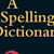 A Spelling Dictionary for Beginning Writers