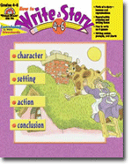 How to Write a Story, Grades 4-6