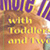 More Things to Do with Toddlers and Twos