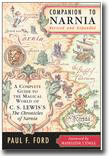 Companion to Narnia, Revised Edition - A Complete Guide to the Magical World of C.S. Lewiss THE CHRONICLES OF NARNIA