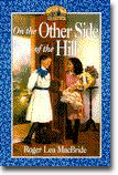 On the Other Side of the Hill - Little House