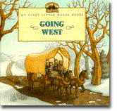Going West - My First Little House