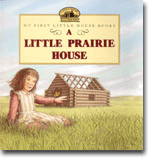 A Little Prairie House - Little House