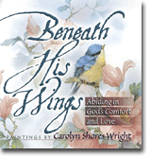 Beneath His Wings: Abiding in Gods Comfort and Love