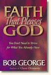 Faith That Pleases God: You Dont Need to Strive for What You Already Have