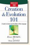 Creation and Evolution 101: A Guide to Science and the Bible in Plain Language
