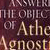 Answering the Objections of Atheists, Agnostics, and Skeptics