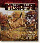 A Look at Life from a Deer Stand Gift Edition: Hunting for the Meaning of Life