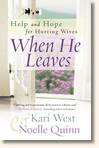 When He Leaves: Help and Hope for Hurting Wives