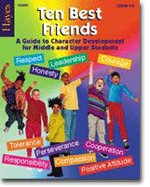 Ten Best Friends: A Guide to Character Education for Middle and Upper Students