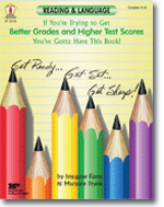Reading and Language-If Youre Trying to Get Better Grades and Higher Test Scores Youve Gotta Have This Book Gr. 4-6
