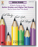 Social Studies-If Youre Trying to Get Better Grades and Higher Test Scores, Youve Gotta Have This Book