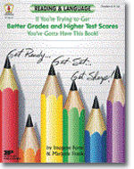 Reading and Language-If Youre Trying to Get Better Grades and Higher Test Scores, Youve Gotta Have This Book