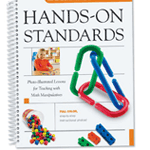 Hands - On Standards: Photo - Illustrated Lessons for Teaching with Math Manipulatives: Grades PreK - K