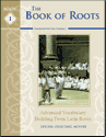 The Book of Roots: Advanced Vocabulary Building From Latin Roots
