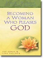 Becoming a Woman Who Pleases God - A Guide to Developing Your Biblical Potential