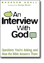 An Interview with God - Questions Youre Asking and How the Bible Answers Them