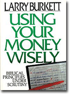 Using Your Money Wisely - Biblical Principles Under Scrutiny