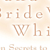 And the Bride Wore White, Celebration Edition - Seven Secrets to Sexual Purity